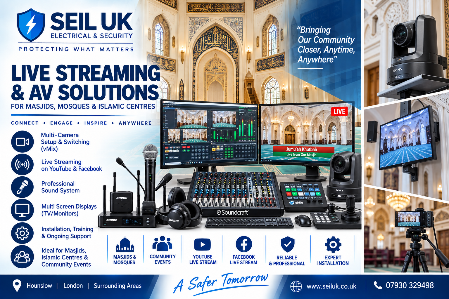 SEIL UK – Live Streaming & AV Solutions for Masjids & Mosques SEIL UK professional live streaming and AV installation for Masjids and Mosques, including vMix, multi-camera setup, audio systems and YouTube and Facebook streaming.